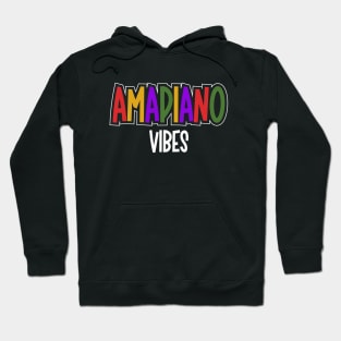 Amapiano Vibes - Afro Beats House Music Hoodie